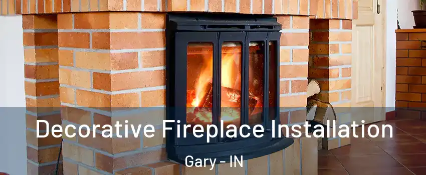  Decorative Fireplace Installation Gary - IN