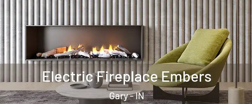  Electric Fireplace Embers Gary - IN