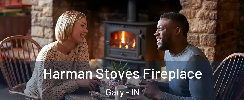  Harman Stoves Fireplace Gary - IN