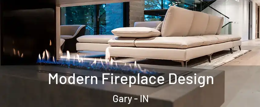  Modern Fireplace Design Gary - IN