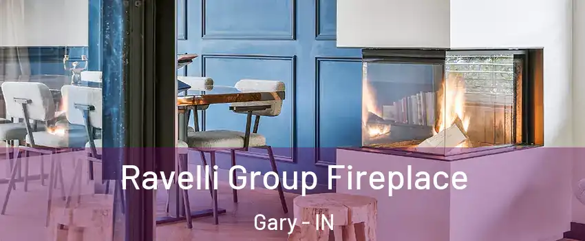  Ravelli Group Fireplace Gary - IN